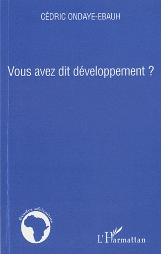 Emprunter Vous avez dit développement ? livre