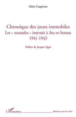 Emprunter Chronique des jours immobiles. Les nomades internés à Arc-et-Senans 1941-1943 livre