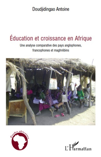 Emprunter Education et croissance en Afrique. Une analyse comparative des pays anglophones, francophones et ma livre