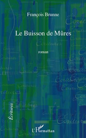 Emprunter Le buisson de mûres livre