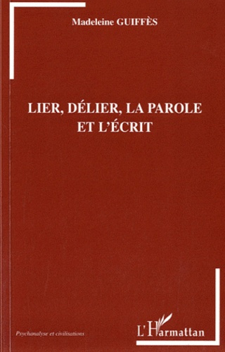 Emprunter Lier, délier, la parole et l'écrit livre