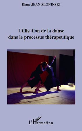 Emprunter Utilisation de la danse dans le processus thérapeutique livre