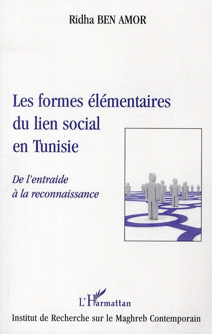 Emprunter Les formes élémentaires du lien social en tunisie. De l'entraide à la reconnaissance livre