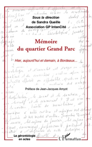 Emprunter Mémoire du quartier Grand Parc. Hier, aujourd'hui et demain, à Bordeaux... livre