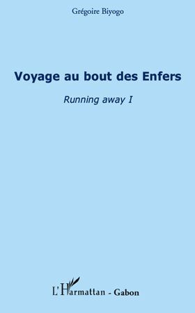 Emprunter Voyage au bout des Enfers. Running away I livre