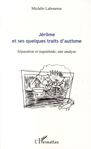 Emprunter Jérôme et ses quelques traits d'autisme. Séparation et inquiétude, une analyse livre