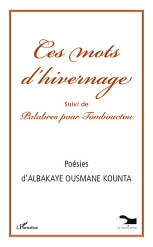 Emprunter Ces mots d'hivernage. Palabres pour Tombouctou livre