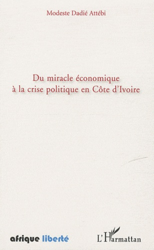 Emprunter Du miracle économique à la crise politique en Côte d'Ivoire livre