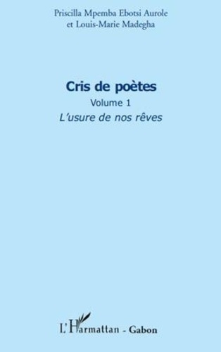 Emprunter Cris de poètes (Volume 1). L'usure de nos rêves livre