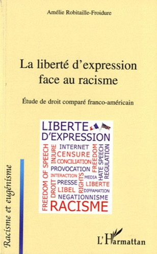 Emprunter La liberté d'expression face au racisme. Etude de droit comparé franco-américain livre