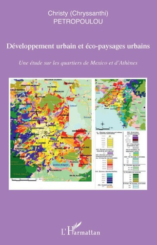 Emprunter Développement urbain et éco-paysages urbains. Une étude sur les quartiers de Mexico et d'Athènes livre