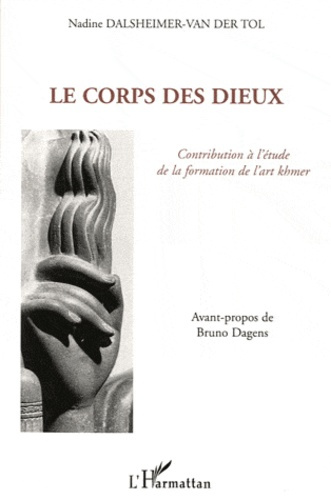 Emprunter Le corps des dieux. Contribution à l'étude de la formation de l'art khmer livre