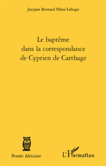 Emprunter Le baptême dans la correspondance de Cyprien de Carthage livre