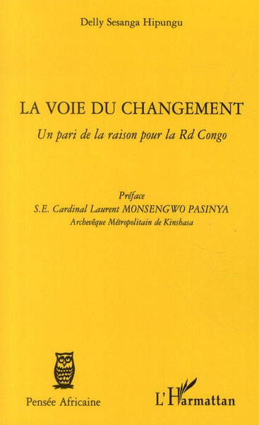 Emprunter La voie du changement. Un pari de la raison pour la Rd Congo livre