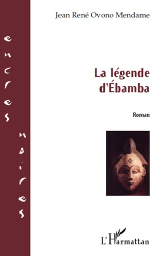 Emprunter La légende d'Ebamba livre