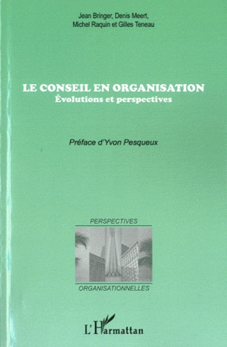 Emprunter Le conseil en organisation. Evolutions et perspectives livre