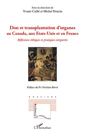 Emprunter Don et transplantation d'organes au Canada, aux Etats-Unis et en France. Reflexions éthiques et prat livre