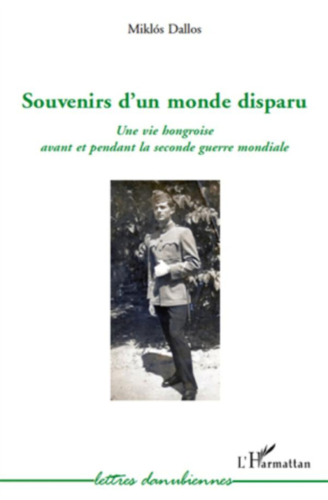Emprunter Souvenirs d'un monde disparu. Une vie hongroise avant et pendant la deuxième guerre mondiale livre