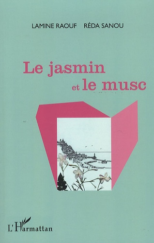 Emprunter Le jasmin et le musc livre