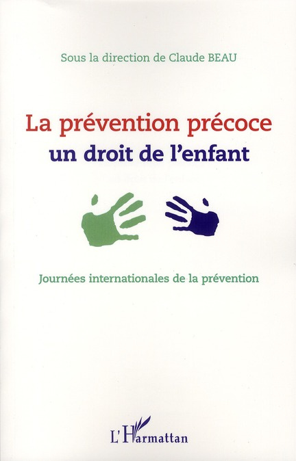 Emprunter La prévention précoce : un droit de l'enfant. Journées internationales de la prévention 31 janvier-1 livre