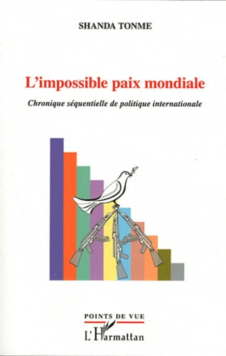 Emprunter L'impossible paix mondiale. Chronique séquentielle de politique internationale livre