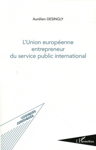 Emprunter L'union européenne entrepreneur du service public international livre