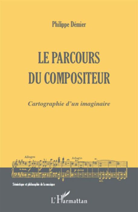 Emprunter Le parcours du compositeur. Cartographie d'un imaginaire livre