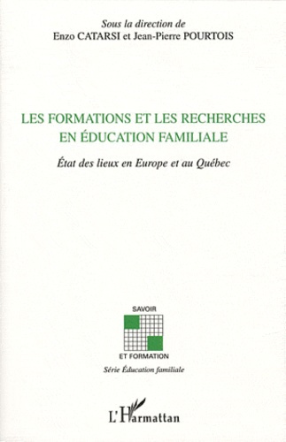 Emprunter Les formations et les recherches en éducation familiale. Etat des lieux en Europe et au Québec livre