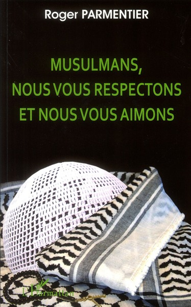 Emprunter Musulmans, nous vous respectons et nous vous aimons. Appels au Musulmans, aux Juifs sionistes et non livre