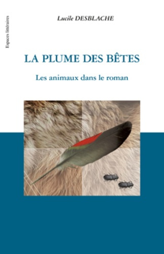 Emprunter La Plume des bêtes. Les animaux dans le roman livre