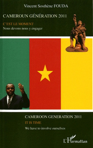 Emprunter Cameroun génération 2011. C'est le moment nous devons nous y engager livre