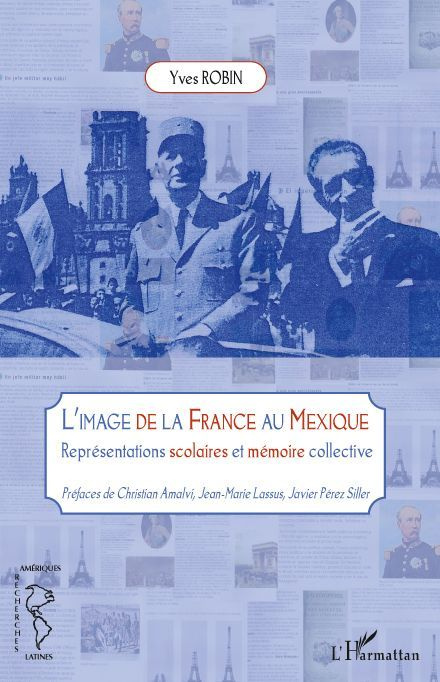 Emprunter L'image de la France au Mexique. Représentations scolaires et mémoire collective livre