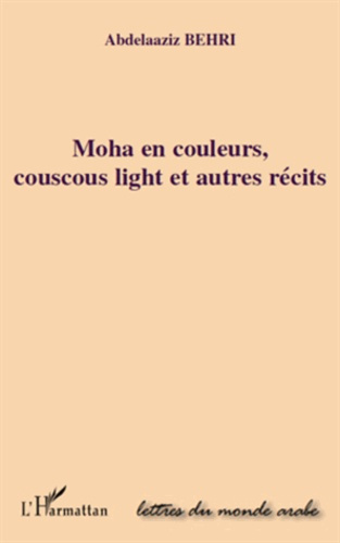 Emprunter Moha en couleurs, couscous light et autres récits livre