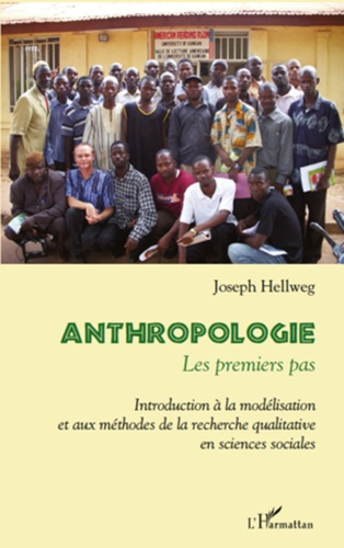 Emprunter Anthropologie, les premiers pas. Introduction à la modélisation et aux méthodes de la recherche qual livre