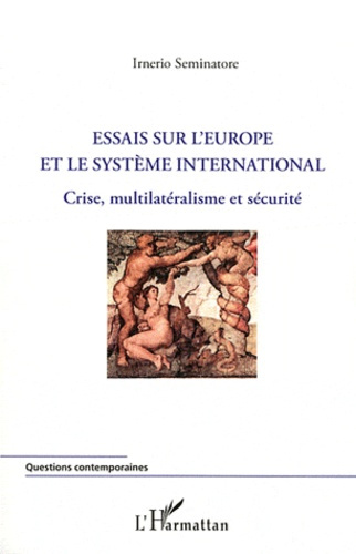 Emprunter Essais sur l'Europe et le système international. Crise, multilatéralisme et sécurité livre