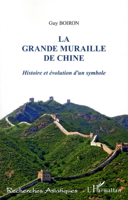 Emprunter La grande muraille de Chine. Histoire et évolution d'un symbole livre