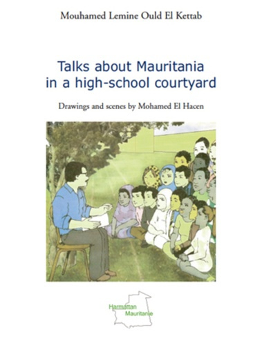 Emprunter Talks about Mauritania in a high-school courtyard. Drawnings and scenes by Mohamed El Hacen livre