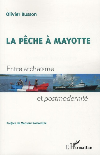 Emprunter La pêche à Mayotte. Entre archaïsme et postmodernité livre
