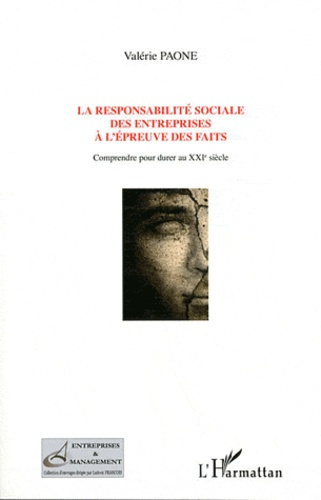 Emprunter La responsabilité sociale des entreprises à l'épreuve des faits. Comprendre pour durer au XXIe siècl livre