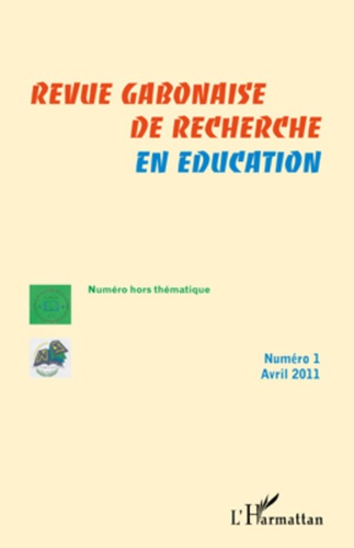 Emprunter Revue gabonaise de recherche en éducation N° 1, Avril 2011 livre