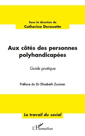 Emprunter Aux côtés des personnes polyhandicapées. Guide pratique livre