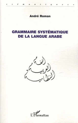 Emprunter Grammaire systématique de la langue arabe livre