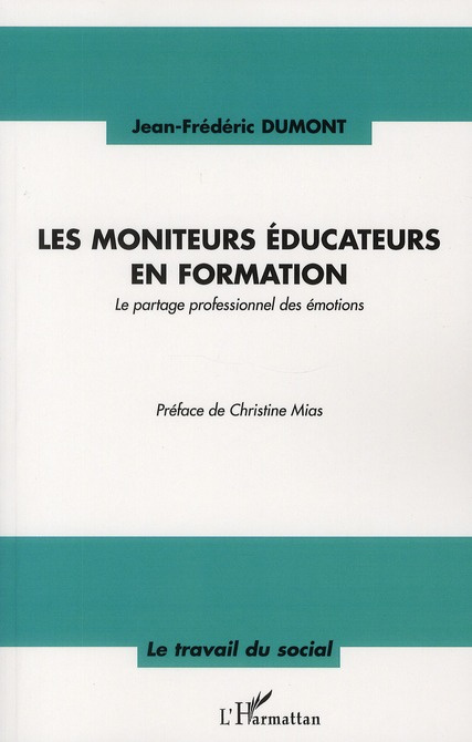 Emprunter Les moniteurs éducateurs en formation. Le partage professionnel des émotions livre