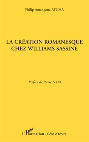 Emprunter La création romanesque chez Williams Sassine livre