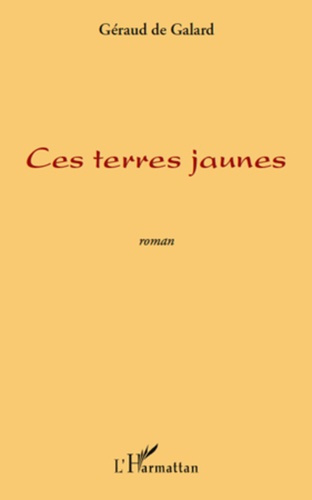 Emprunter Ces terres jaunes roman livre