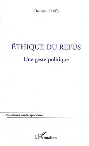 Emprunter Ethique du refus . Une geste politique livre