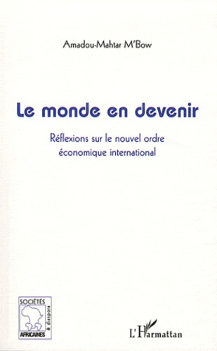 Emprunter Le monde en devenir. Réflexion sur un nouvel ordre économique international livre