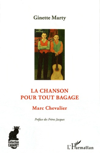 Emprunter La chanson pour tout bagage. Marc Chevalier livre