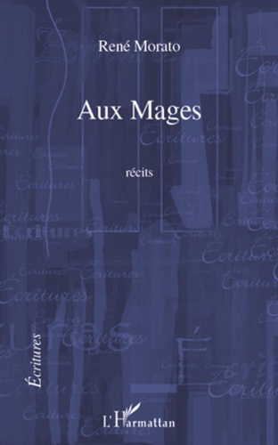 Emprunter Aux Mages. récits livre