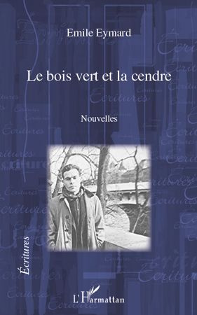 Emprunter Le bois vert et la cendre livre